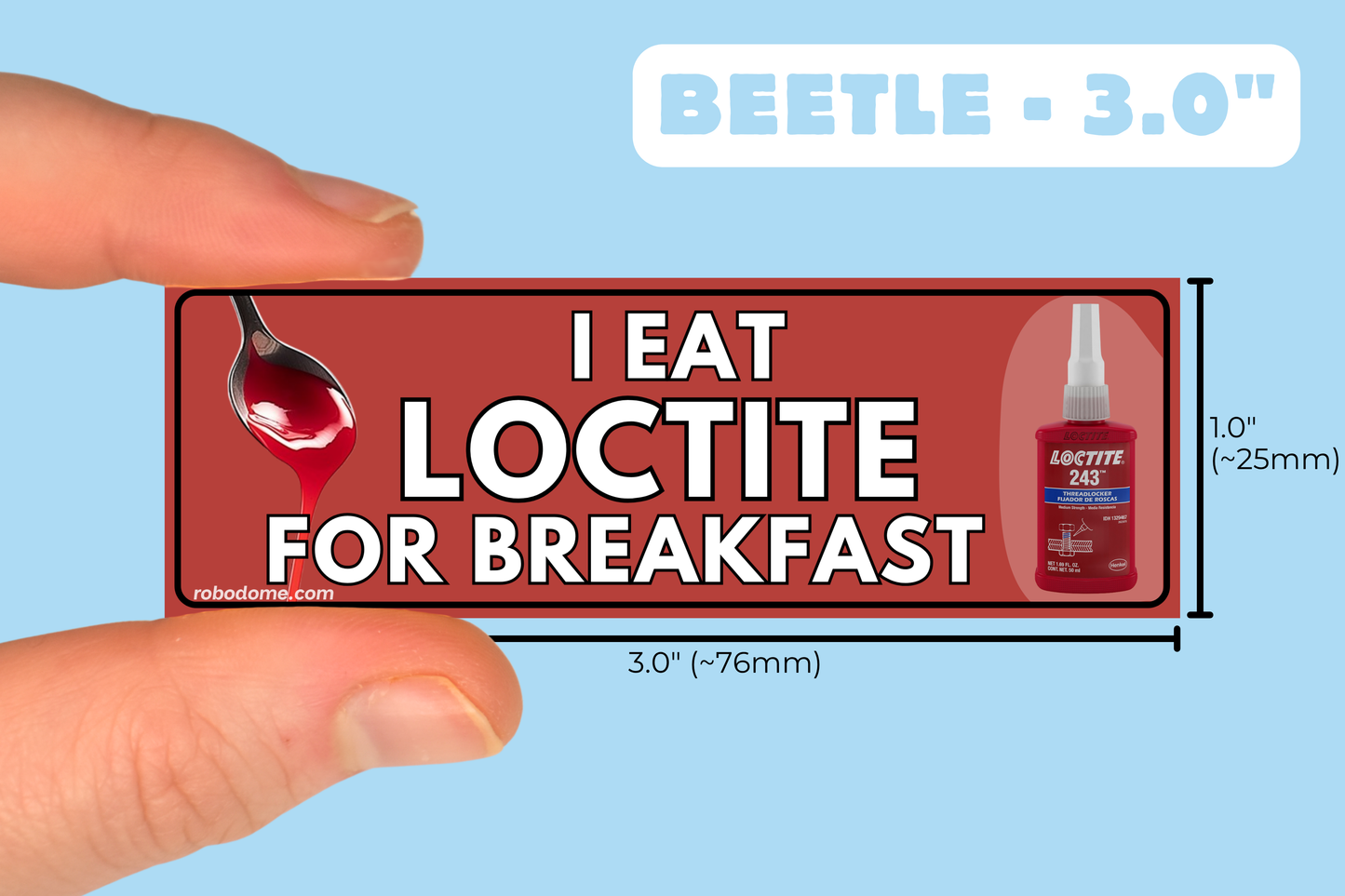 I EAT LOCTITE FOR BREAKFAST (x3)