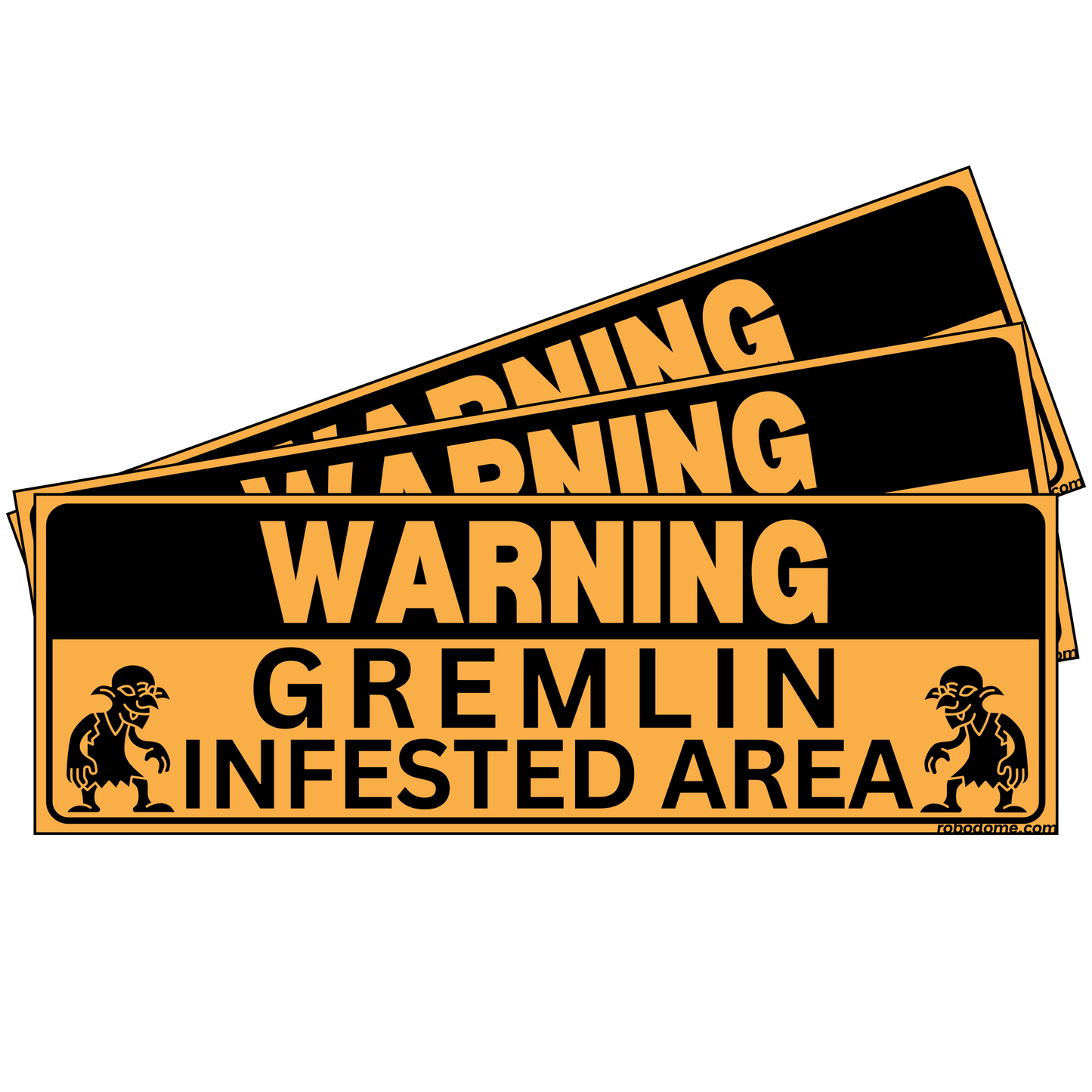 WARNING GREMLIN INFESTED AREA (x3)