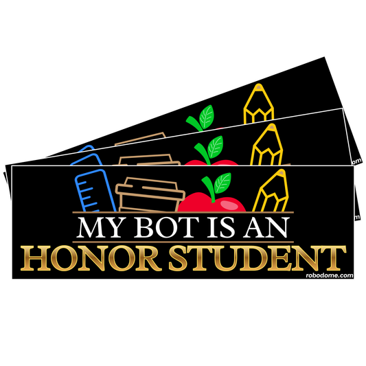 MY BOT IS AN HONOR STUDENT (x3)