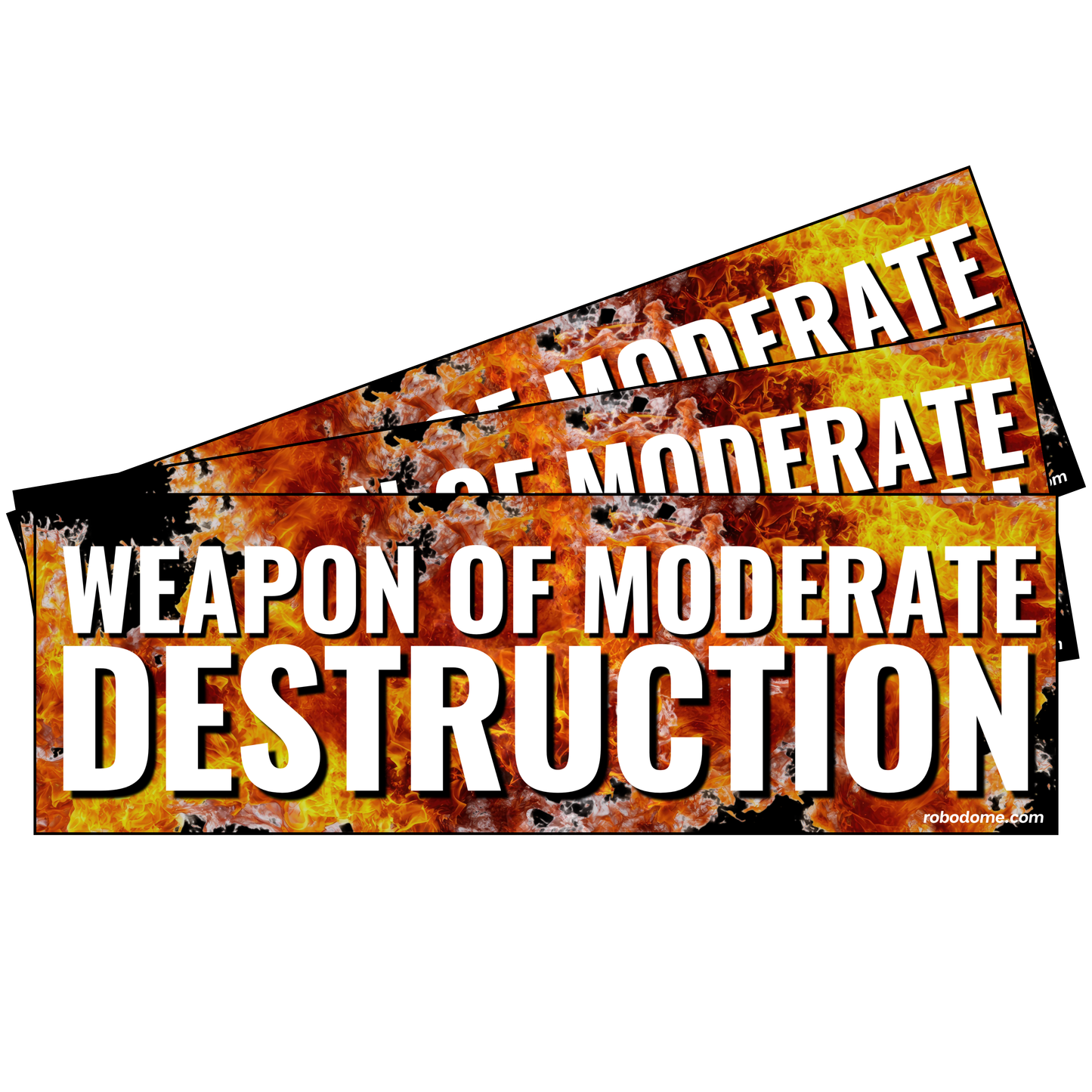 WEAPON OF MODERATE DESTRUCTION (x3)