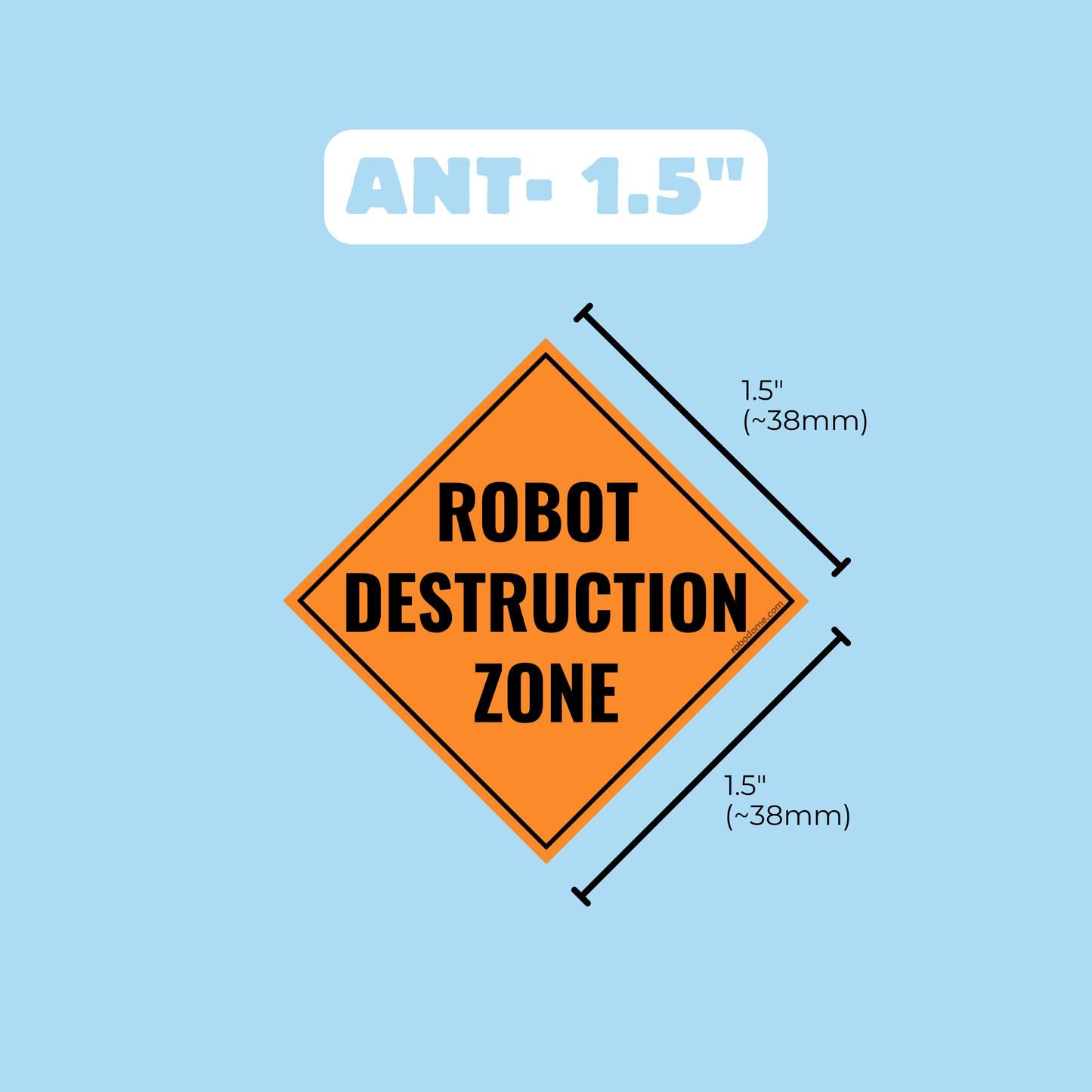 ROBOT DESTRUCTION ZONE – Mini Bumper Sticker (x3)