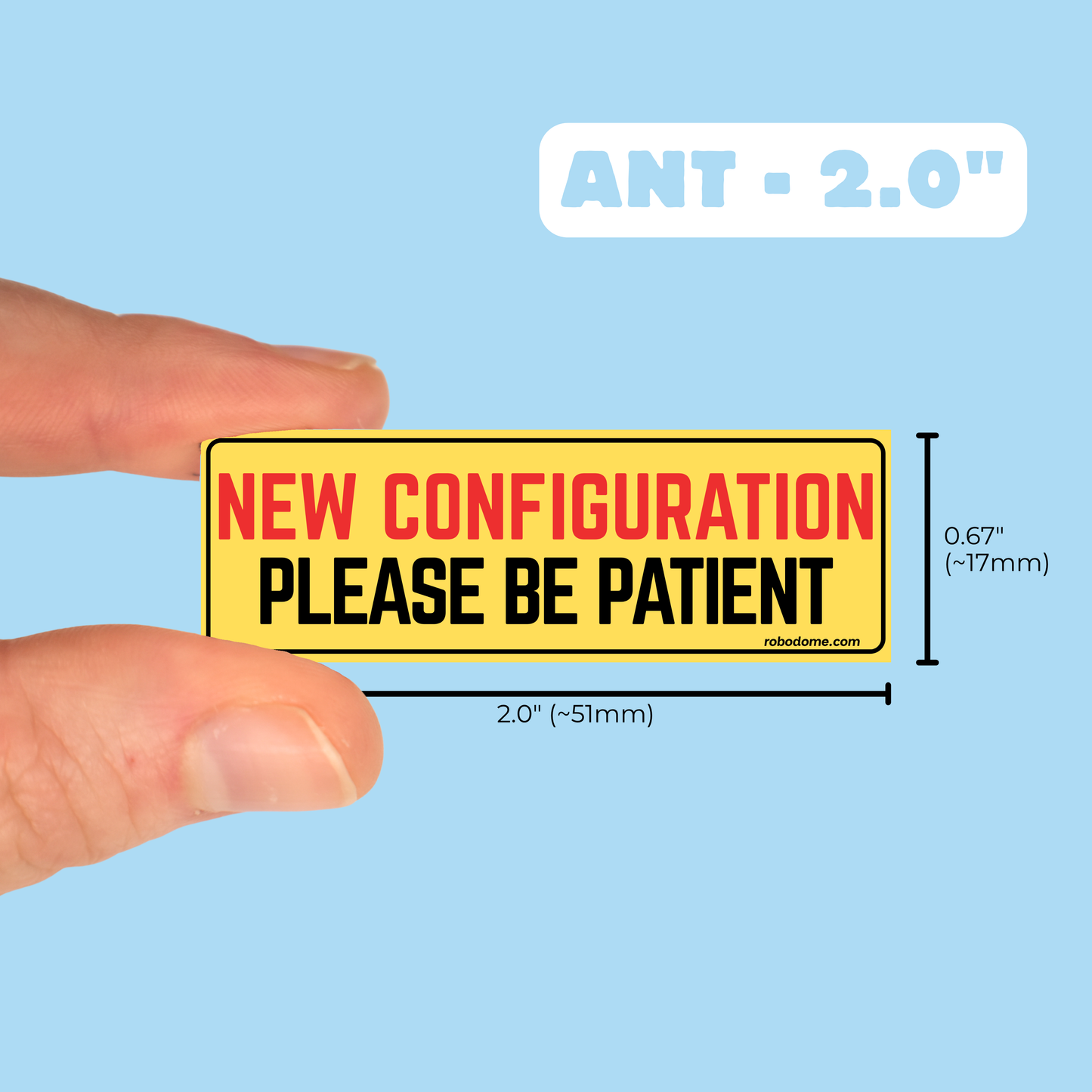 NEW CONFIGURATION PLEASE BE PATIENT – Mini Bumper Sticker (x3)