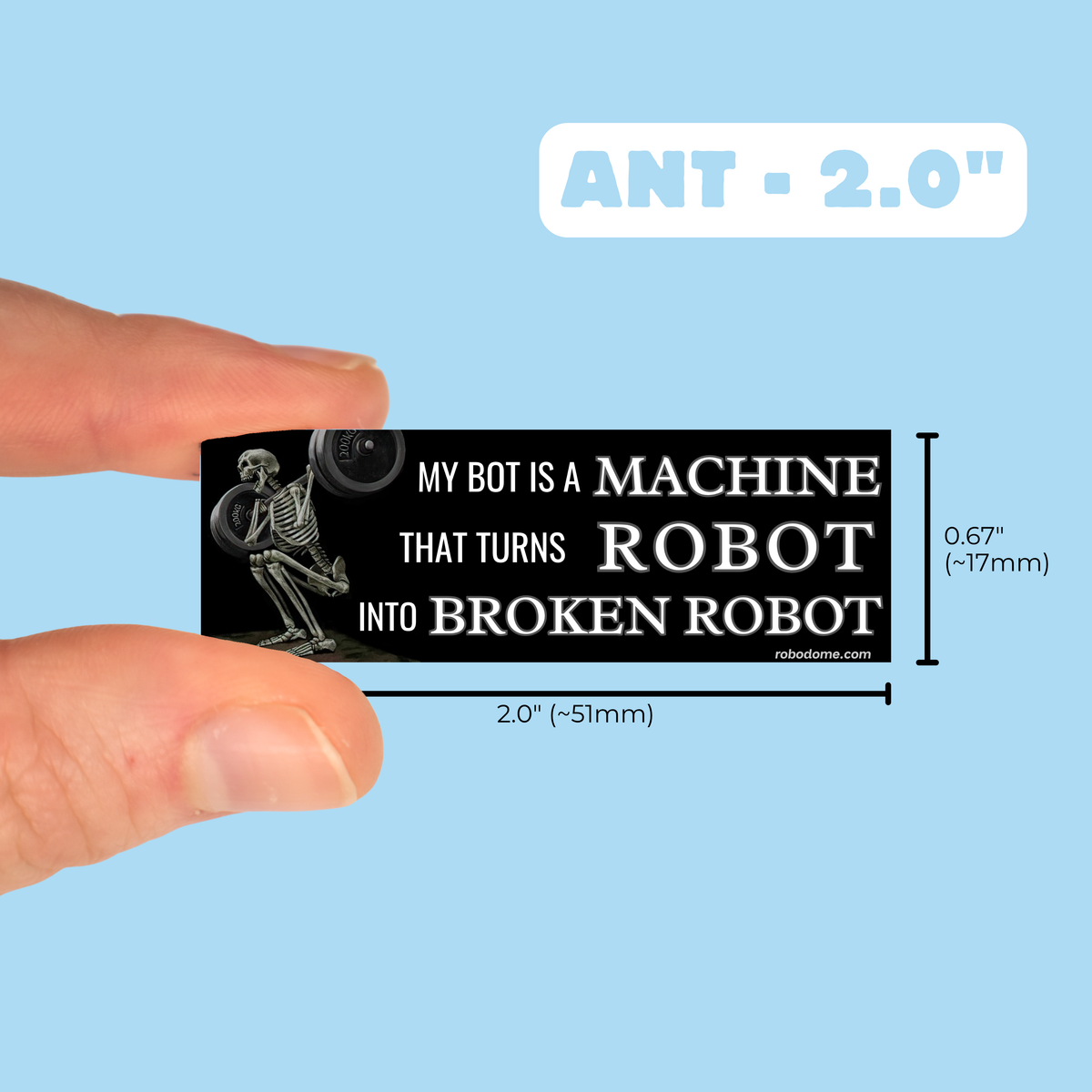 MY BOT IS A MACHINE THAT TURNS ROBOT INTO BROKEN ROBOT – Mini Bumper Sticker (x3)