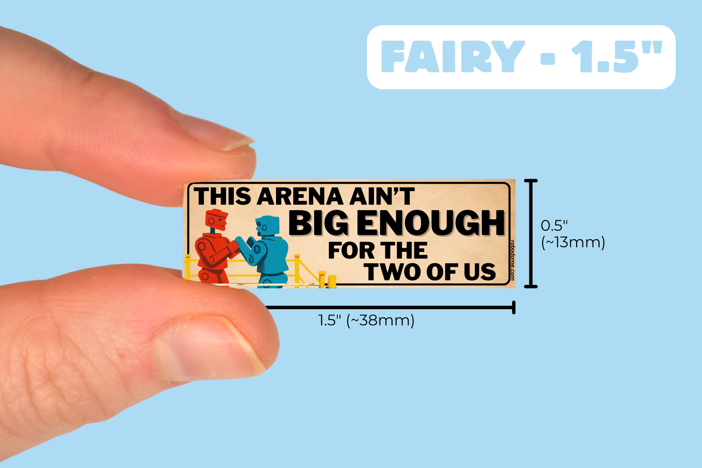 THIS ARENA AIN'T BIG ENOUGH FOR THE TWO OF US (x3)