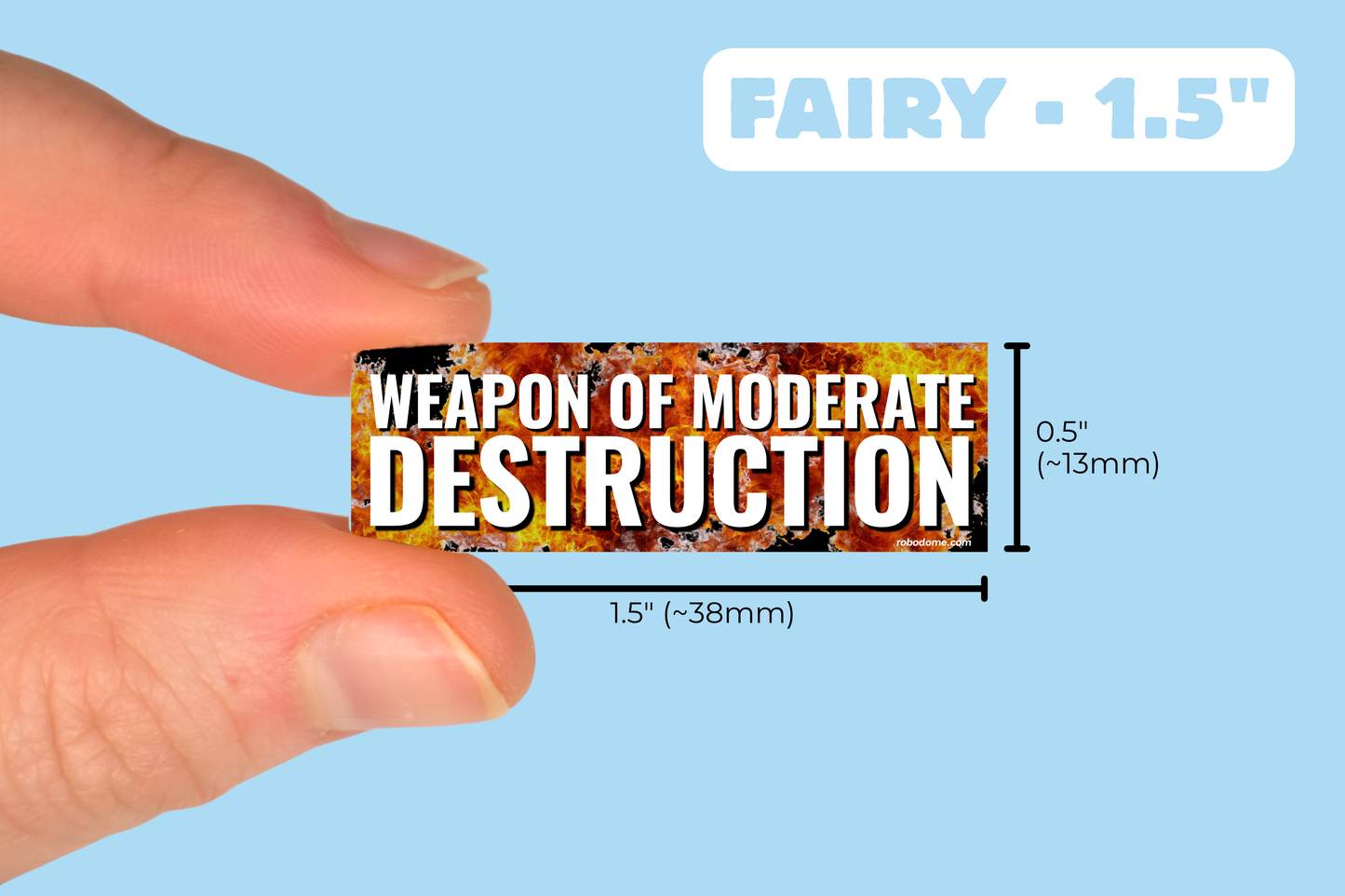WEAPON OF MODERATE DESTRUCTION (x3)