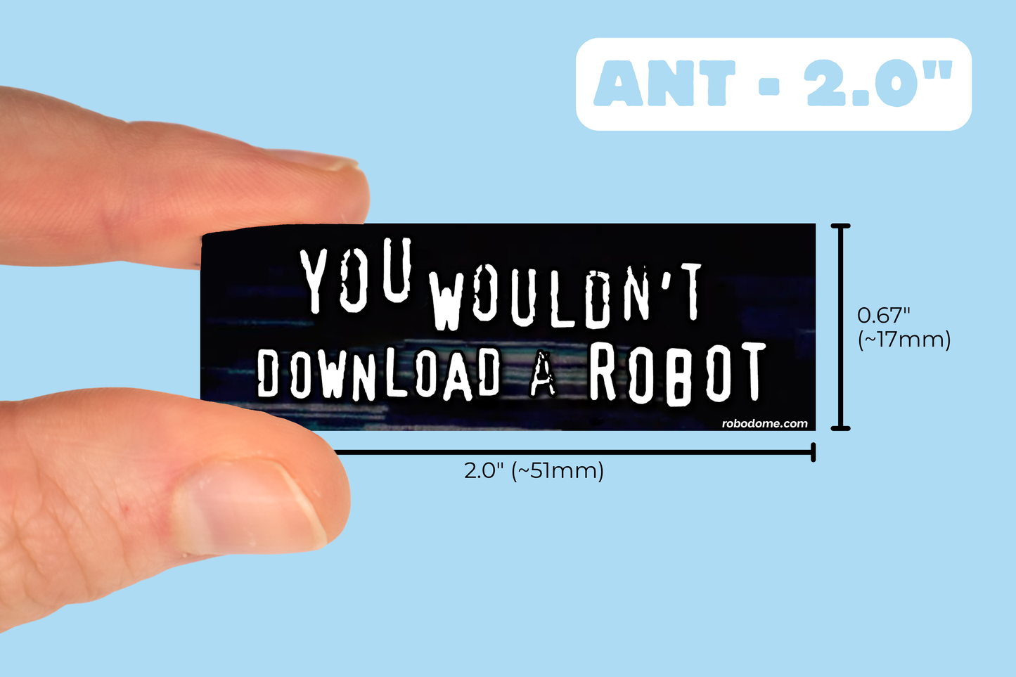 YOU WOULDN'T DOWNLOAD A ROBOT (x3)