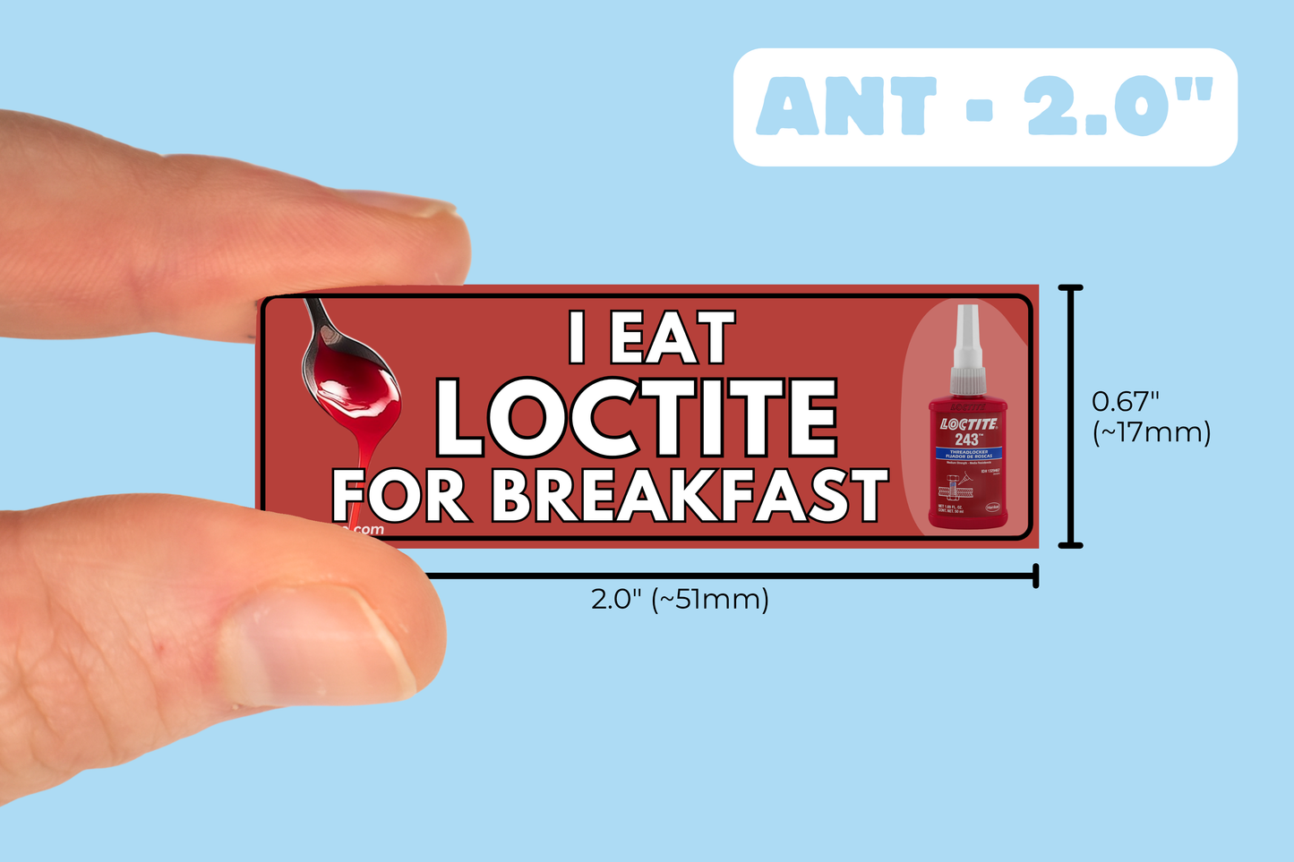 I EAT LOCTITE FOR BREAKFAST (x3)