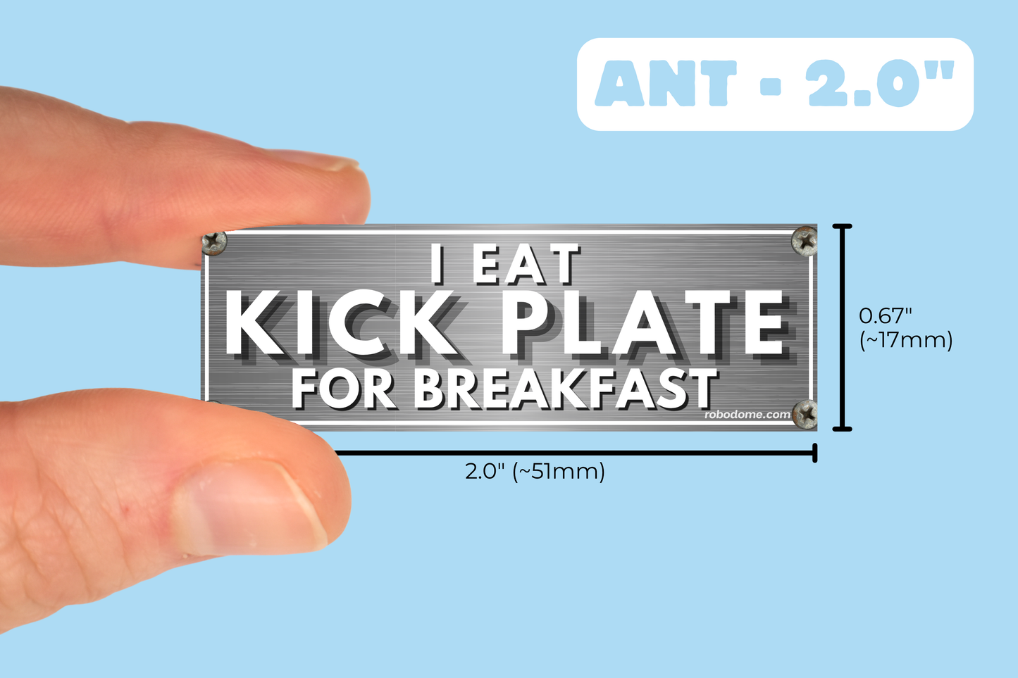 I EAT KICK PLATE FOR BREAKFAST (x3)