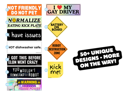 A collage of novelty warning sign stickers with humorous and edgy designs, including 'NOT FRIENDLY DO NOT PET', 'I have issues', 'BATTERY ON BOARD', 'ROBOT DESTRUCTION ZONE', and 'KICK me!', alongside a promotional badge reading '50+ UNIQUE DESIGNS - MORE ON THE WAY!'.