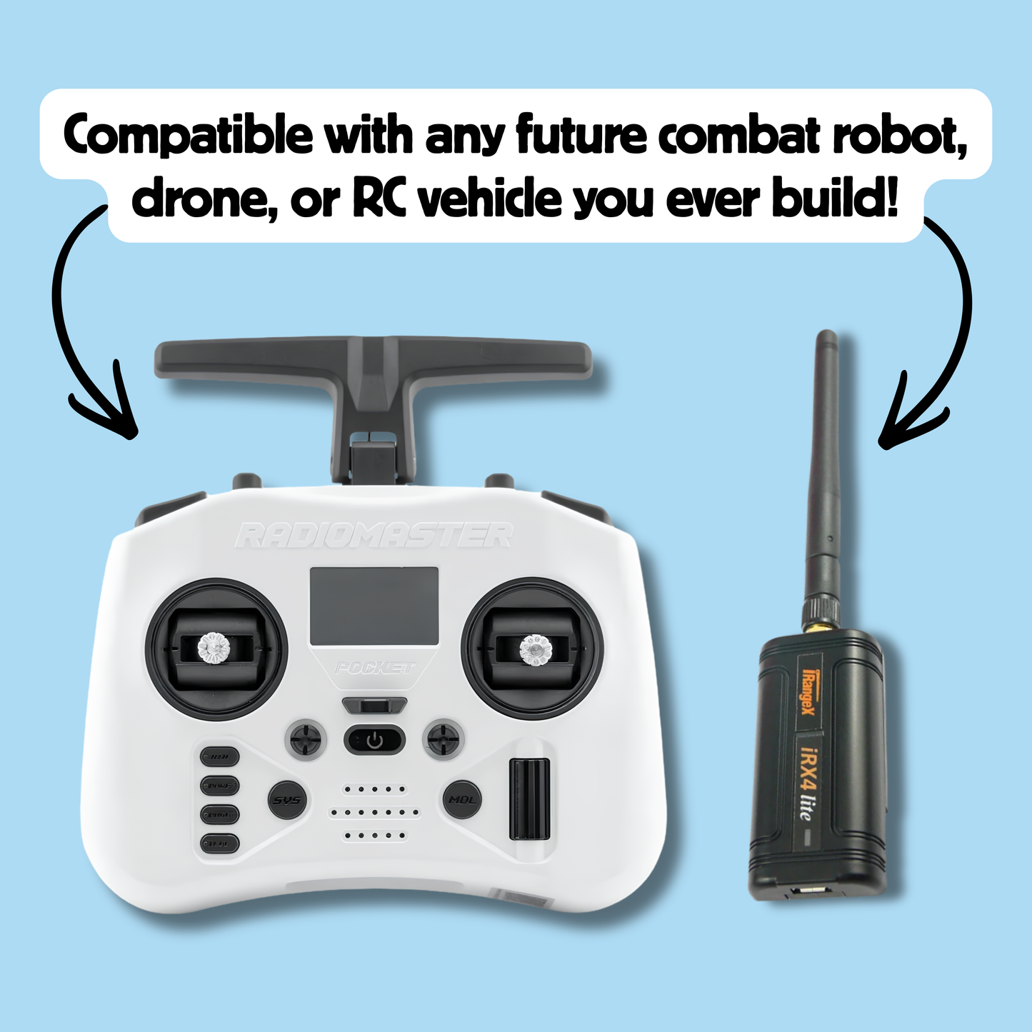 A white RadioMaster remote controller with a black T-grip and two joysticks is shown next to a black receiver on a light blue background. A white text bubble at the top reads, 'Compatible with any future combat robot, drone, or RC vehicle you ever build!' with black arrows pointing to the controller.