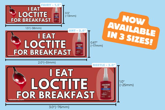 I EAT LOCTITE FOR BREAKFAST – Mini Bumper Sticker (x3)