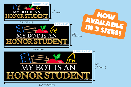 MY BOT IS AN HONOR STUDENT – Mini Bumper Sticker (x3)