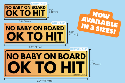 NO BABY ON BOARD OK TO HIT – Mini Bumper Sticker (x3)