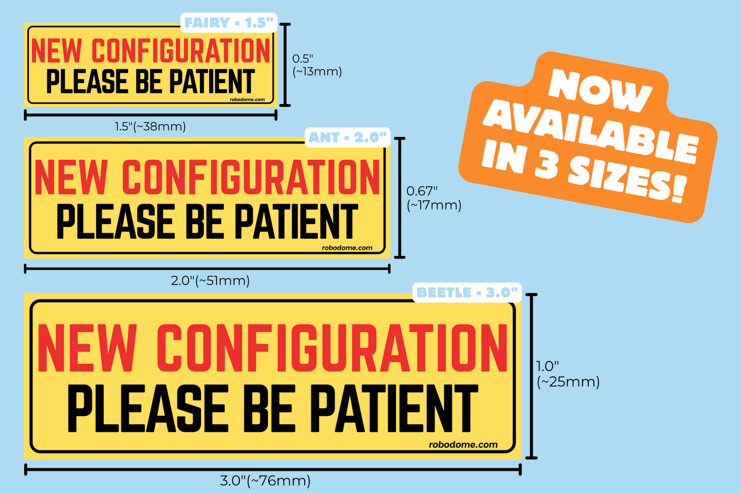 NEW CONFIGURATION PLEASE BE PATIENT – Mini Bumper Sticker (x3)